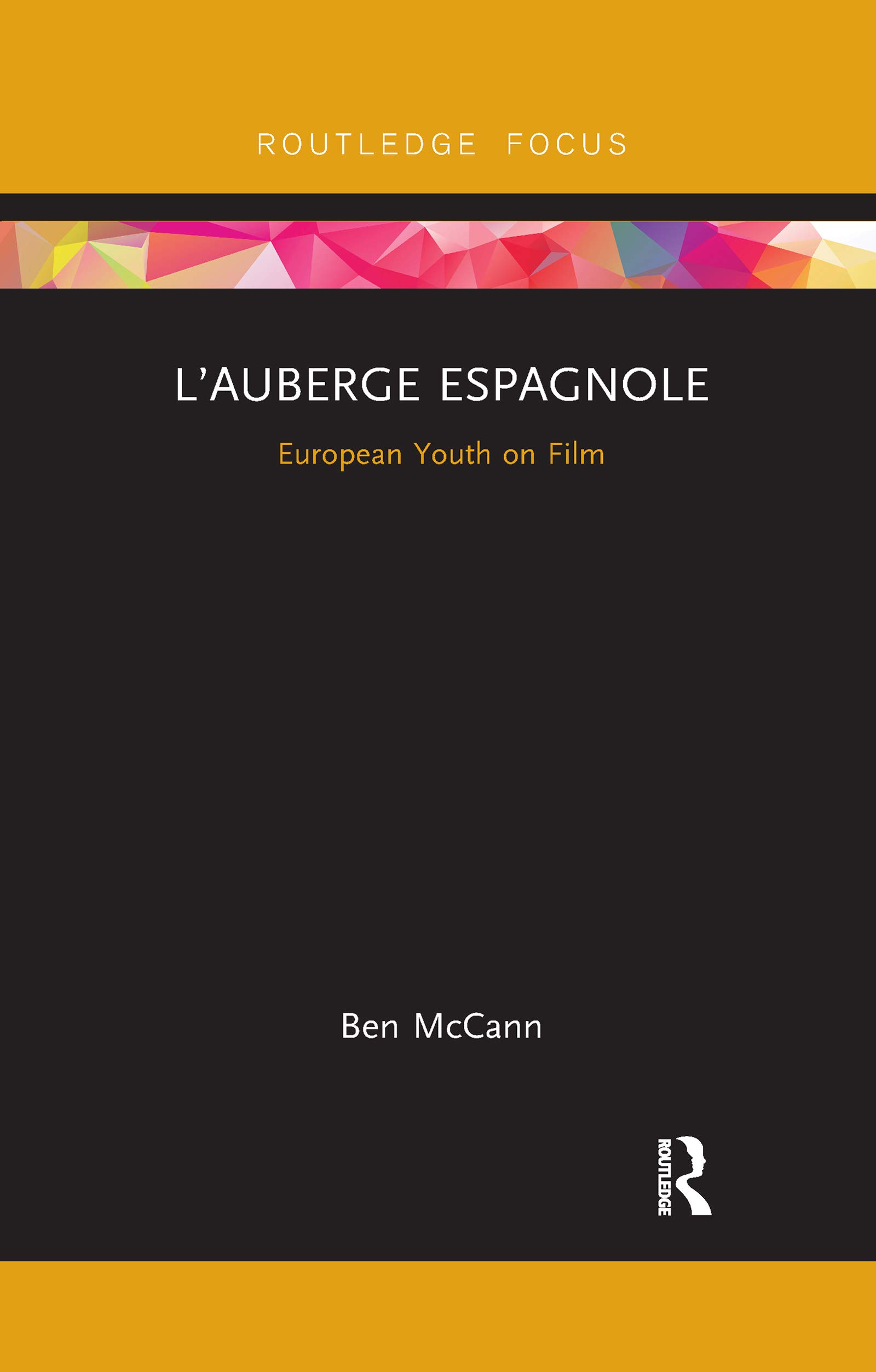 L'Auberge espagnole: European Youth on Film (Cinema and Youth Cultures)
