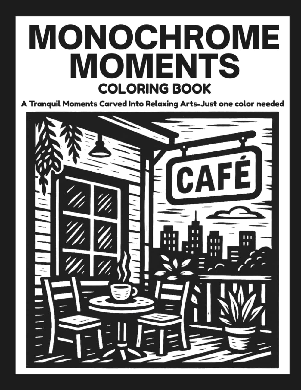 MONOCHROME MOMENTS: Peaceful Stress Relief Coloring Book For Teens, Adults And All Ages With Mindful illustrations to Color with One Black Pen (One Pen One Color Book)
