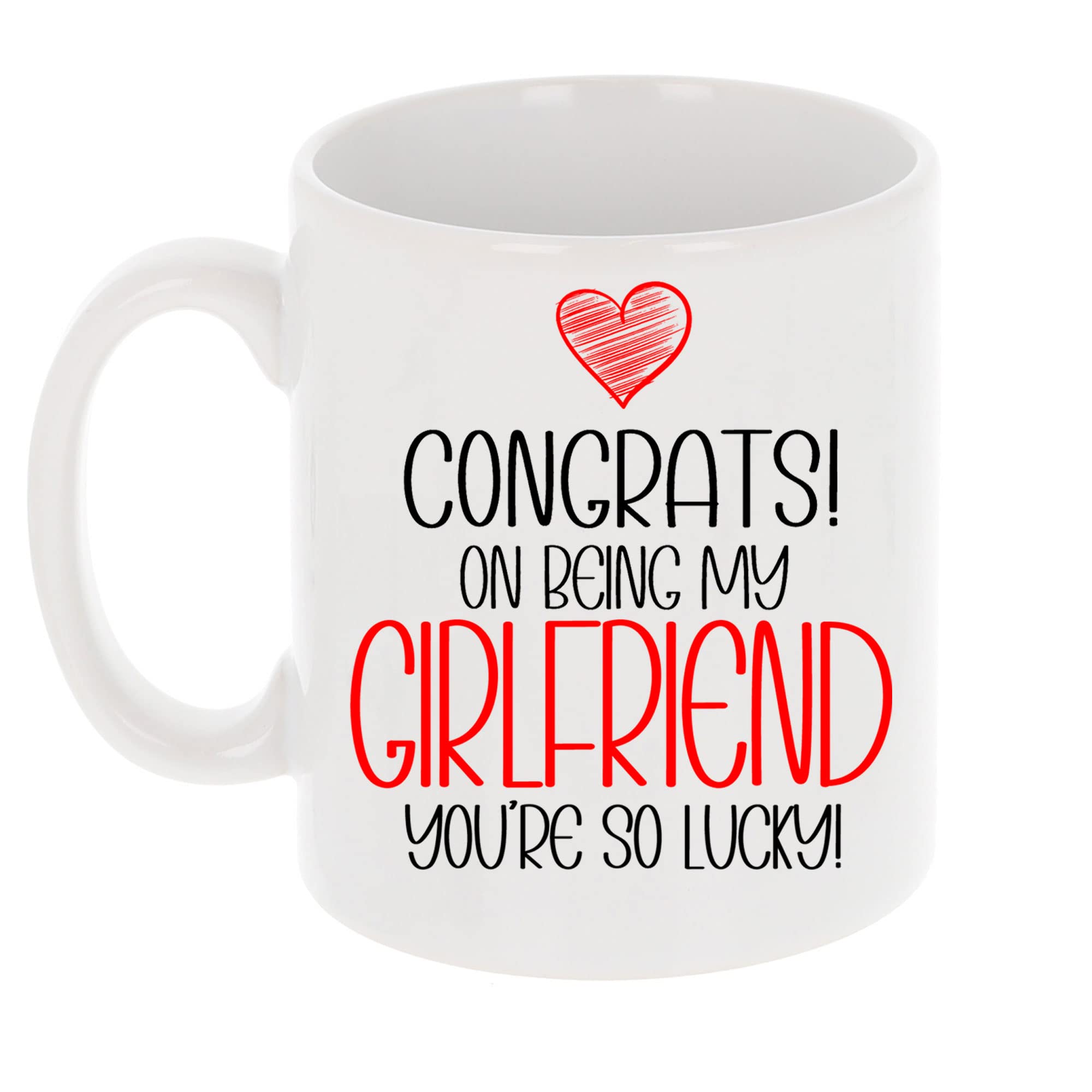 Funny Mug Congrats On Being My Girlfriend You're So Lucky Mug Gift Birthday Present Funny Coffee Cup Rude Tea Cup Novelty Gift for Her Cheeky (Girlfriend, You're So Lucky)