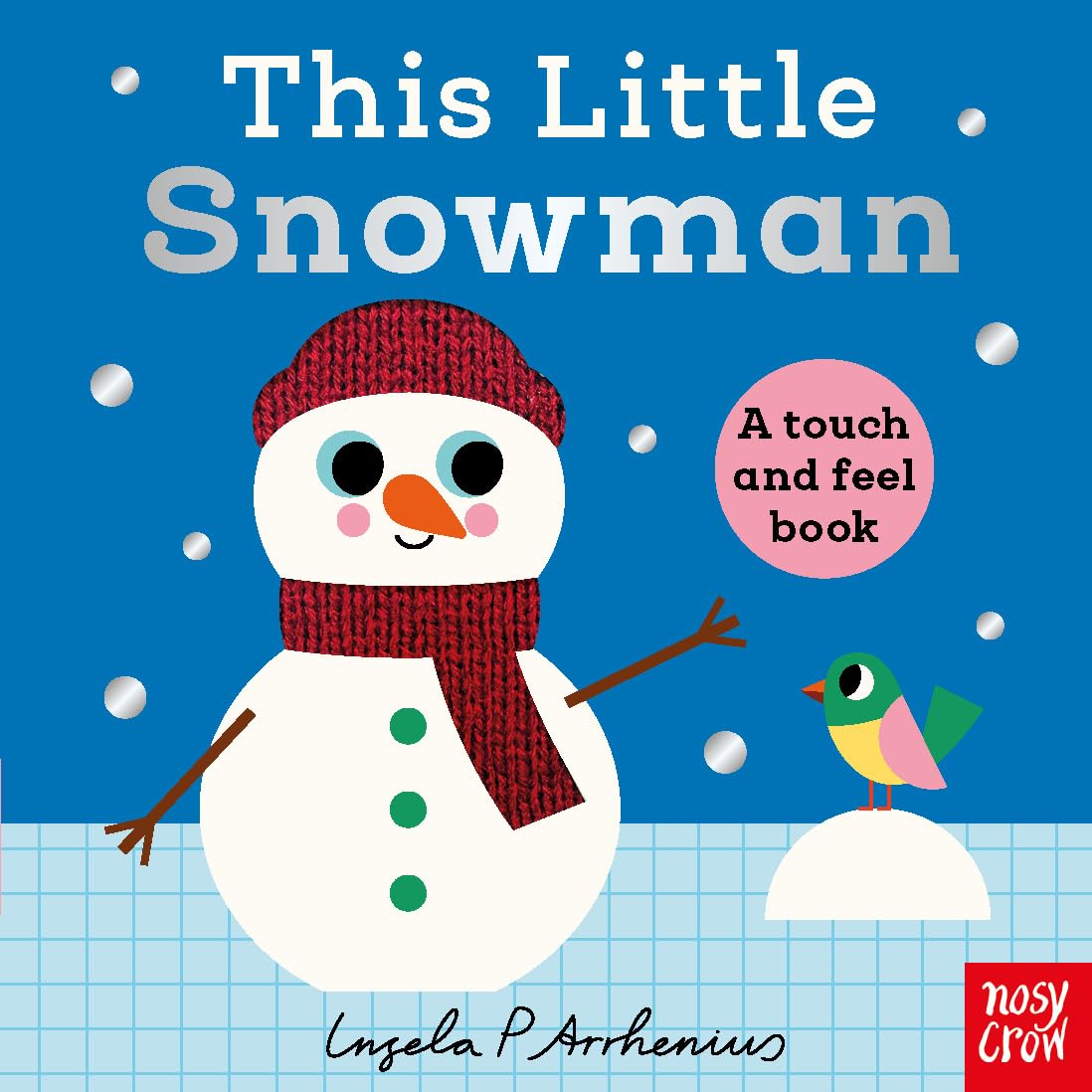 This Little Snowman: A Touch and Feel Book