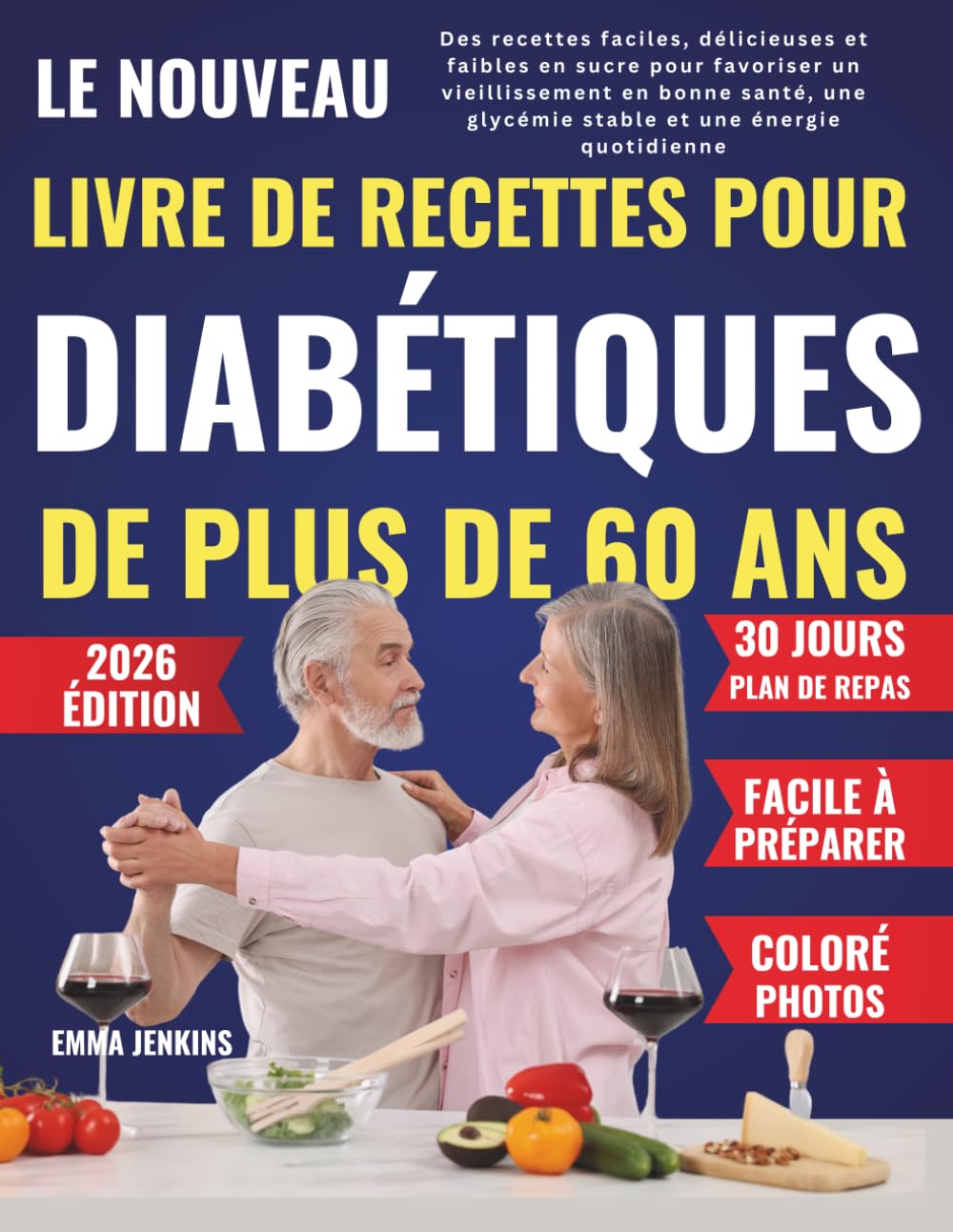 Le Nouveau Livre De Recettes Pour Diabétiques De Plus De 60 Ans: Des Recettes Faciles, Délicieuses Et Faibles En Sucre Pour Favoriser Un ... Glycémie Stable Et Une Énergie Quotidienne