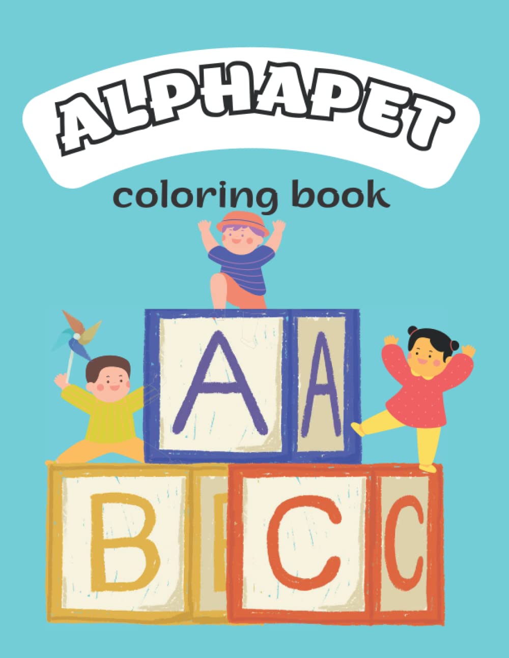 ALPHAPET: coloring book WITH LETTERS AND ANIMAL NAMES FOR KIDS 50 PAGES 2022 ( 8.5*11IN )
