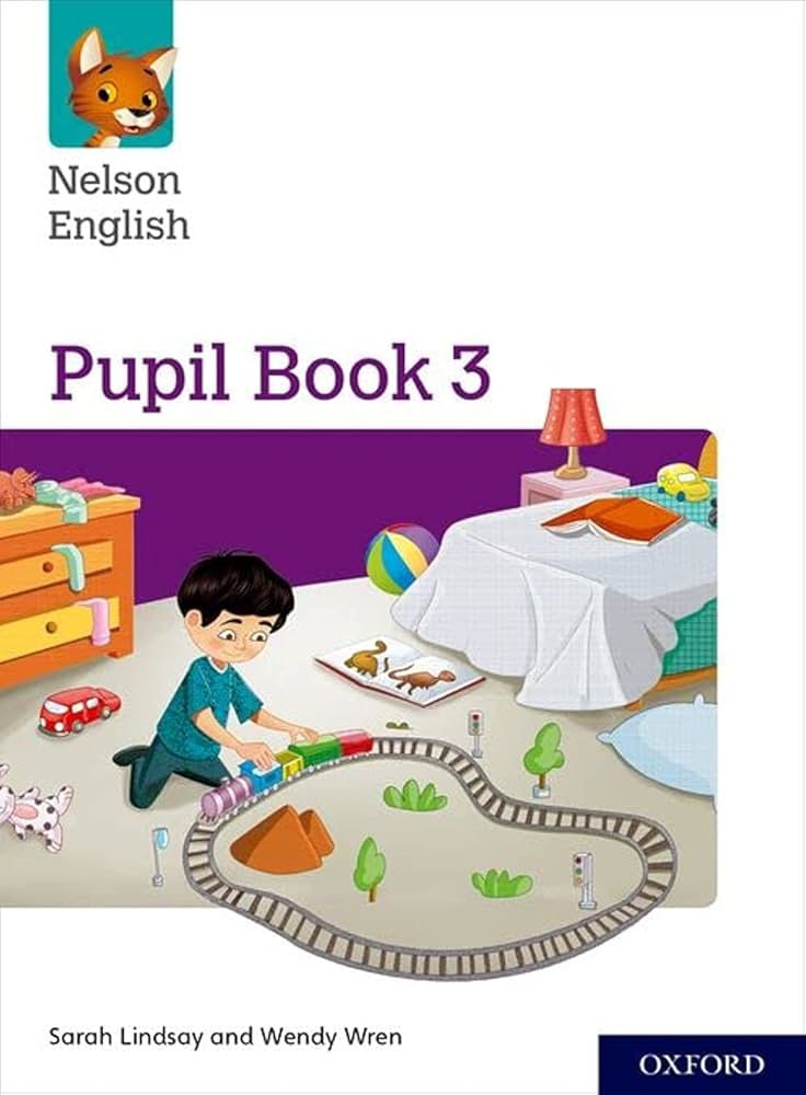 Nelson English: Year 3/Primary 4: Pupil Book 3: Lindsay