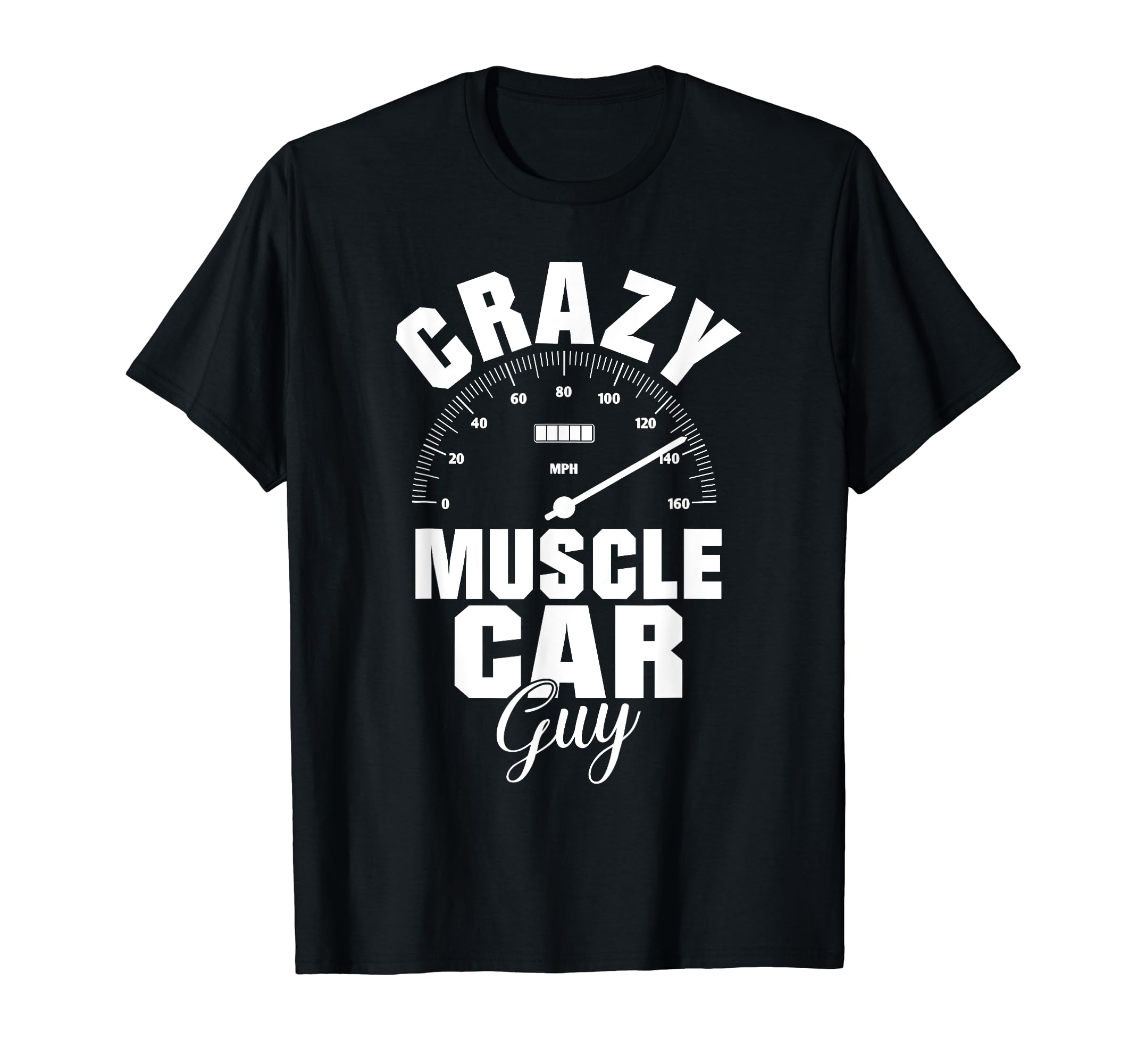 Crazy Muscle Car Guy T-Shirt