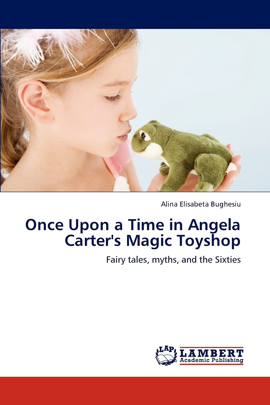 Once Upon a Time in Angela Carter's Magic Toyshop: Fairy tales, myths, and the Sixties