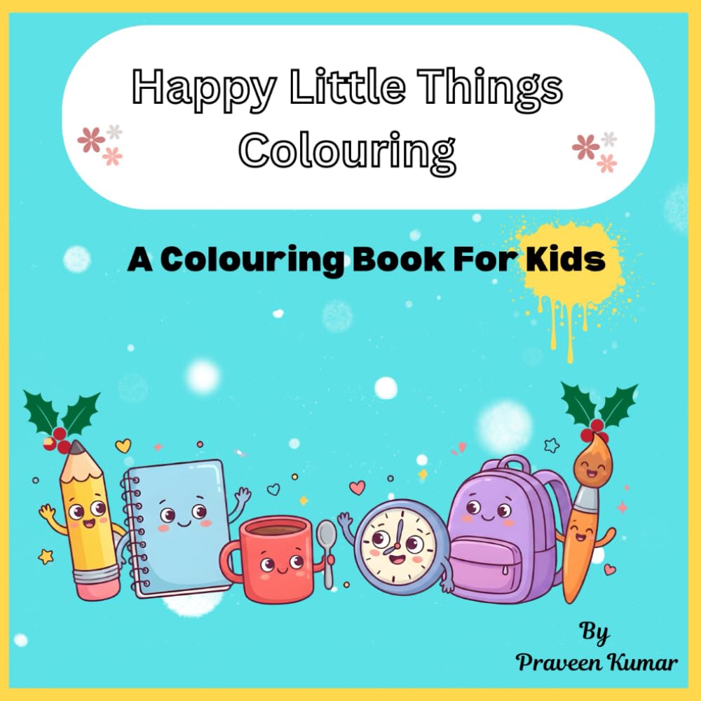 Happy Little Things Colouring Book: Cute Smiling Objects for Fun & Relaxing Coloring