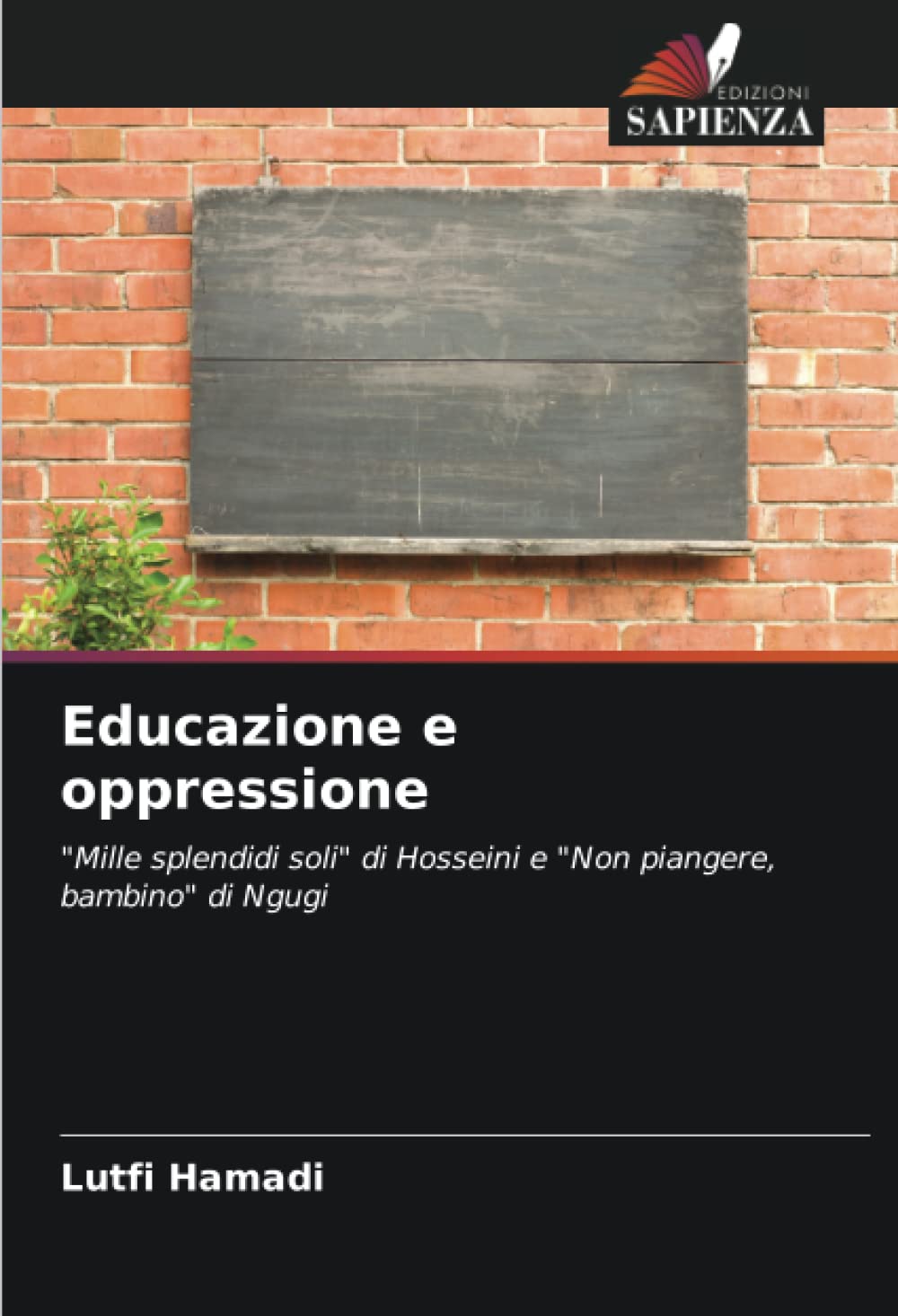 Educazione e oppressione: "Mille splendidi soli" di Hosseini e "Non piangere, bambino" di Ngugi