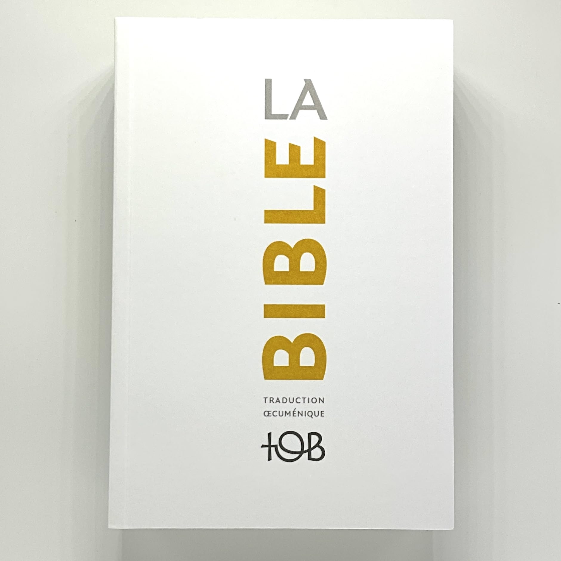 La Bible TOB - Traduction œcuménique de la Bible, notes essentielles, souple, blanche