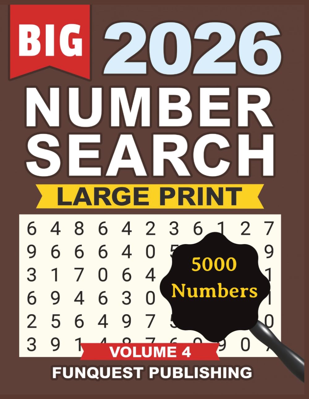 Number Search Puzzle Book For Adults: 2026 | Volume 4 | 125 Large Print Number Search Puzzles For Adults and Seniors | Solutions Included | 5000 Numbers (Number Search 2026 Editions)