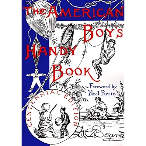 The American Boy's Handy Book: What to Do and How to Do It, Centennial Edition Cover