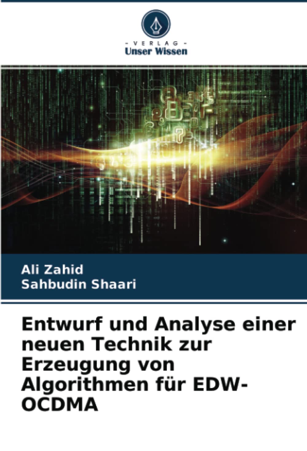 Entwurf und Analyse einer neuen Technik zur Erzeugung von Algorithmen fur EDW-OCDMA