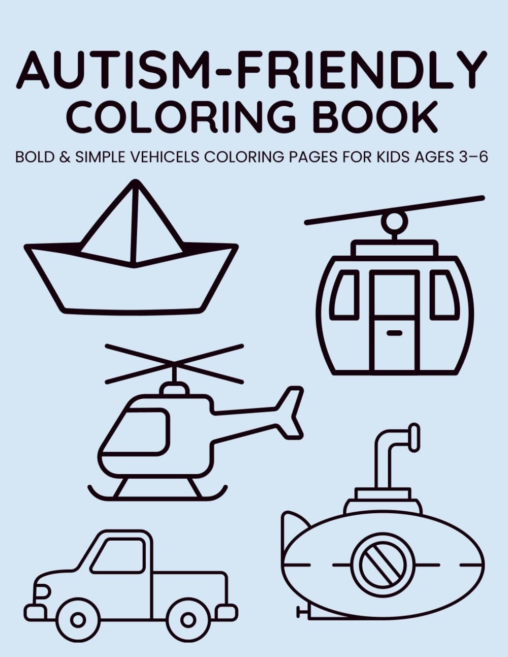 Autism-Friendly Vehicle Coloring Book: Bold & Simple Vehicle Coloring Pages for Kids Ages 3–6