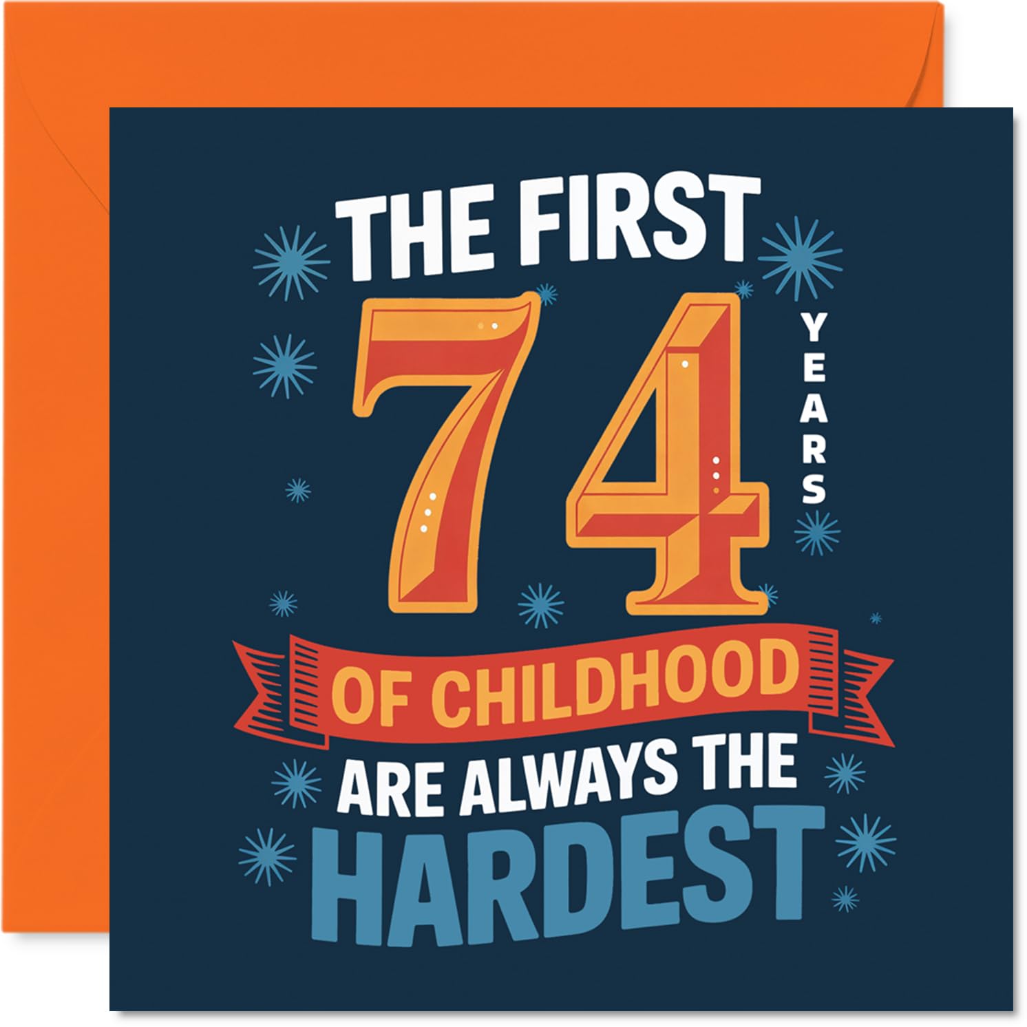 Funny 74th Birthday Card - Still a Big Kid at Heart - Bold Blue and Orange Childhood Motif - Perfect for Playful 74th Birthdays - 145mm Square, Envelope Included