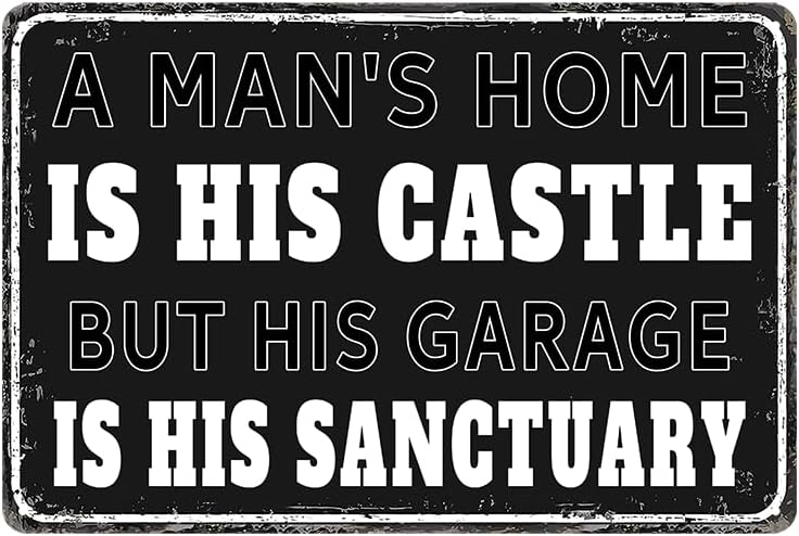 Letrero de metal con texto en inglés "Man Cave Is His Castle But His Garage Is His Sanctuary", diseño de cueva de hombre, 12 x 8 pulgadas