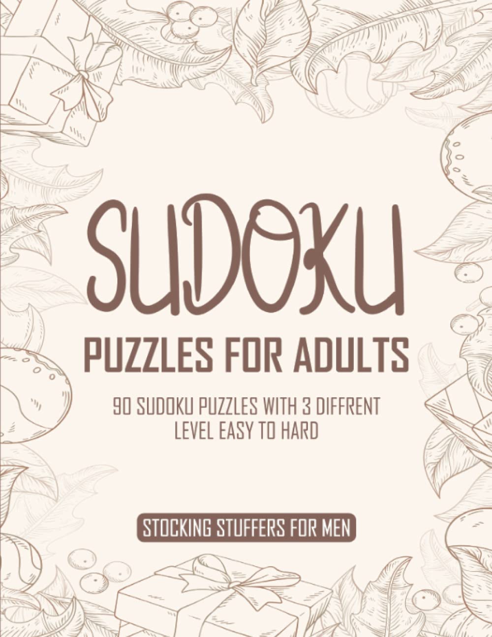 Stocking Stuffers for Men: Sudoku Puzzles for Adults: 90 Sudoku Puzzles with 3 Diffrent Level Easy to Hard: Gift Idea for Dad, Grandpa, Husband, Brothers, Fathers