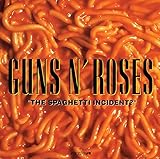 THE SPAGHETTI INCIDENT? THE SPAGHETTI INCIDENT?