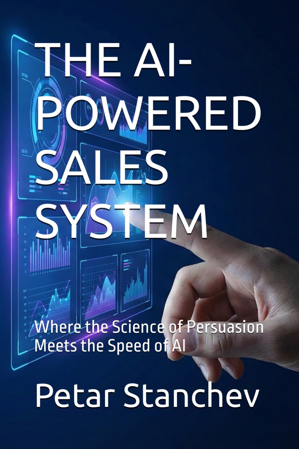 THE AI-POWERED SALES SYSTEM: Where the Science of Persuasion Meets the Speed of AI