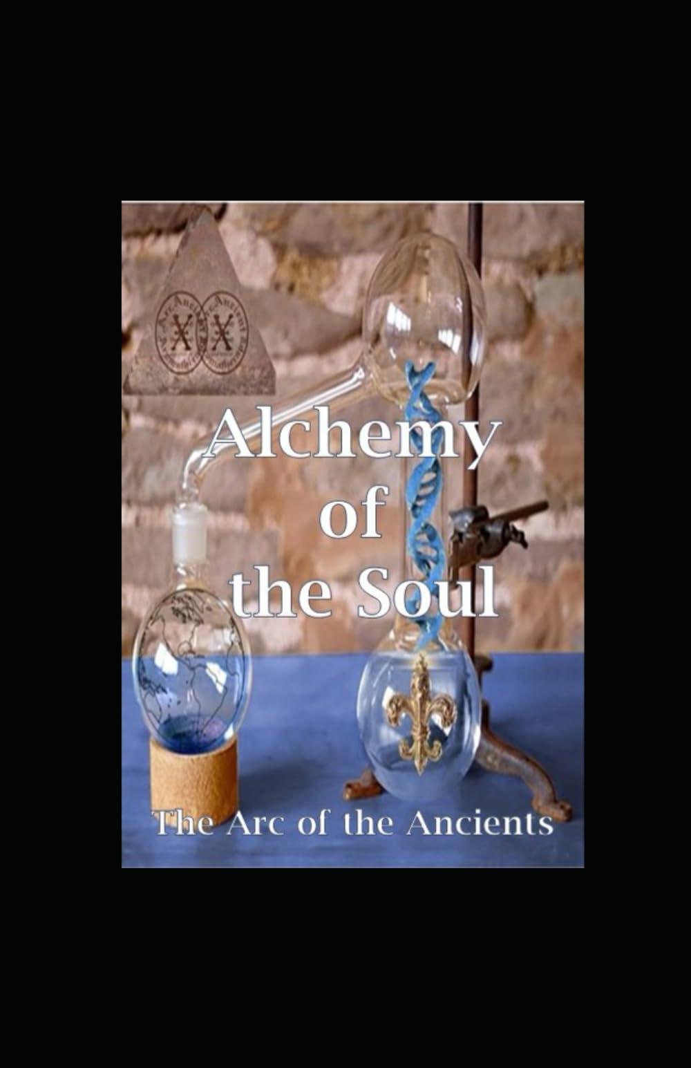 Alchemy of the Soul: The Arc of the Ancients