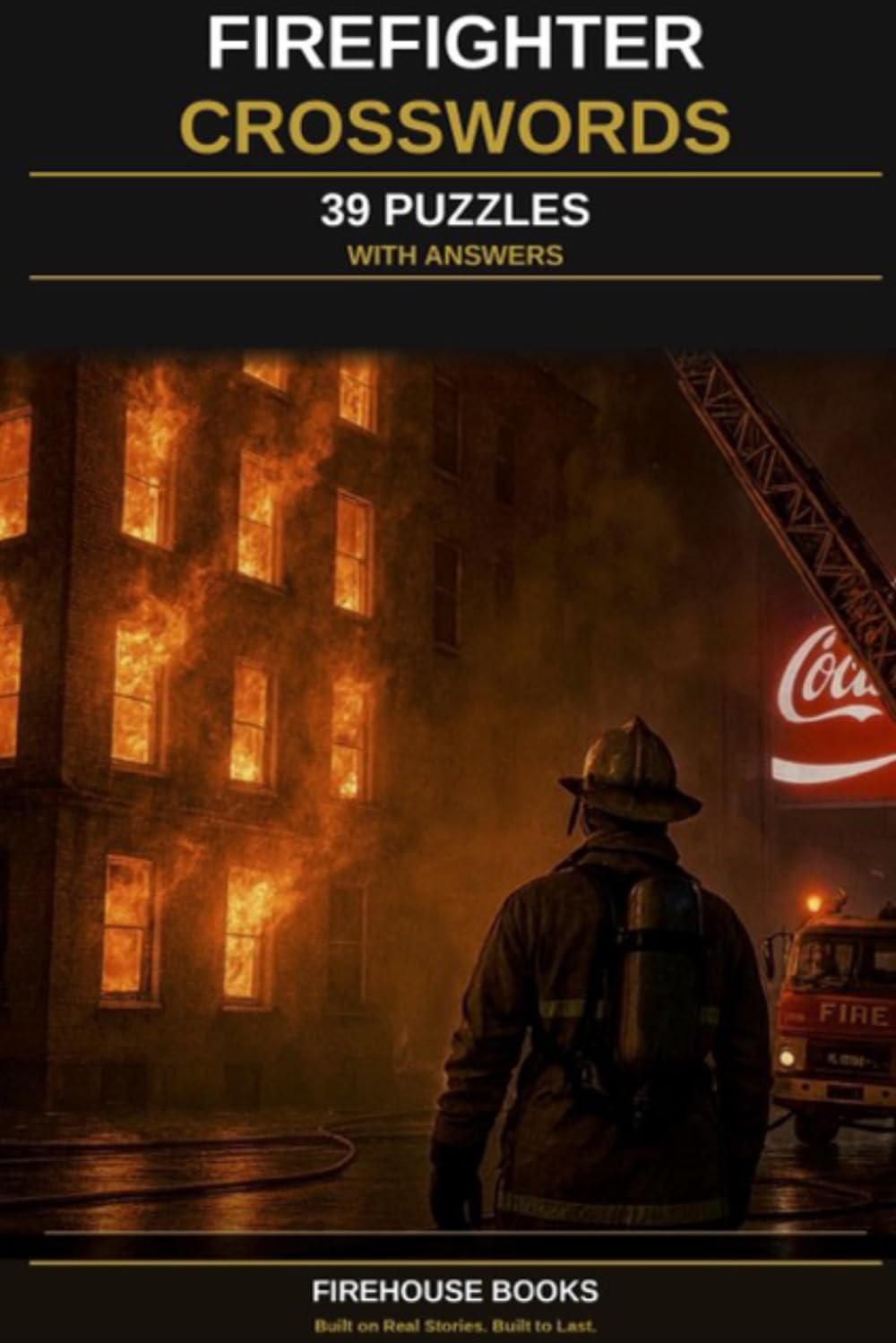 Firefighter Crosswords 39 pages with answers: by a real Firefighter