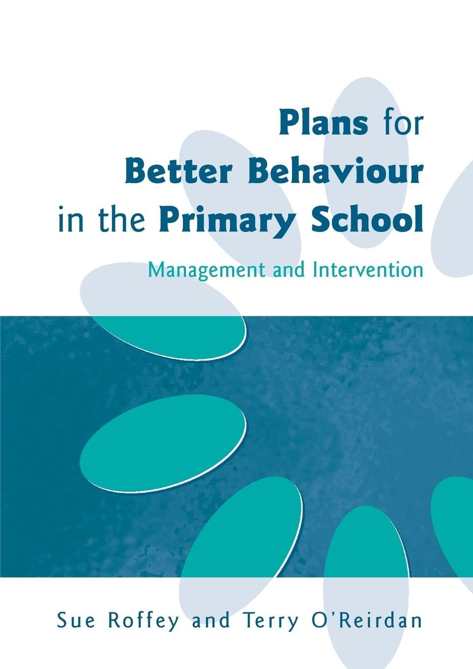 Plans for Better Behaviour in the Primary School: Management and Intervention