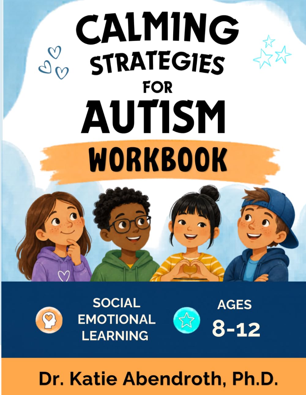 Calming Strategies for Autism: Social Emotional Learning Autism Workbook