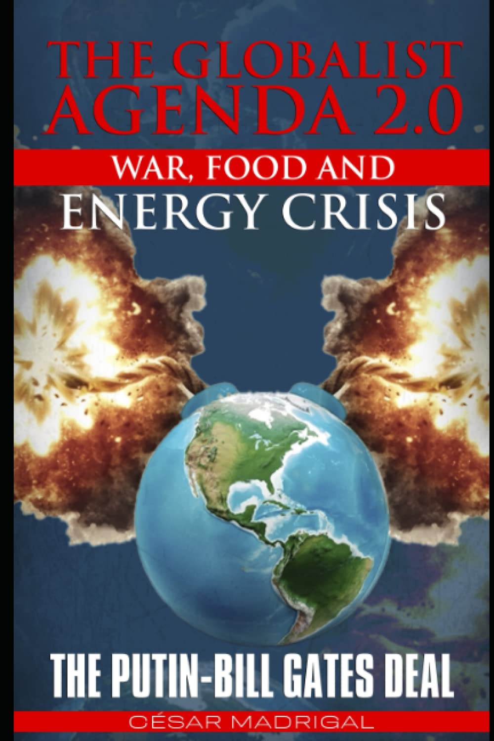 The Globalist Agenda 2.0. War, Food, and Energy Crisis.: The Putin-Bill Gates Deal. (The globalist agenda is real and dangerous.)