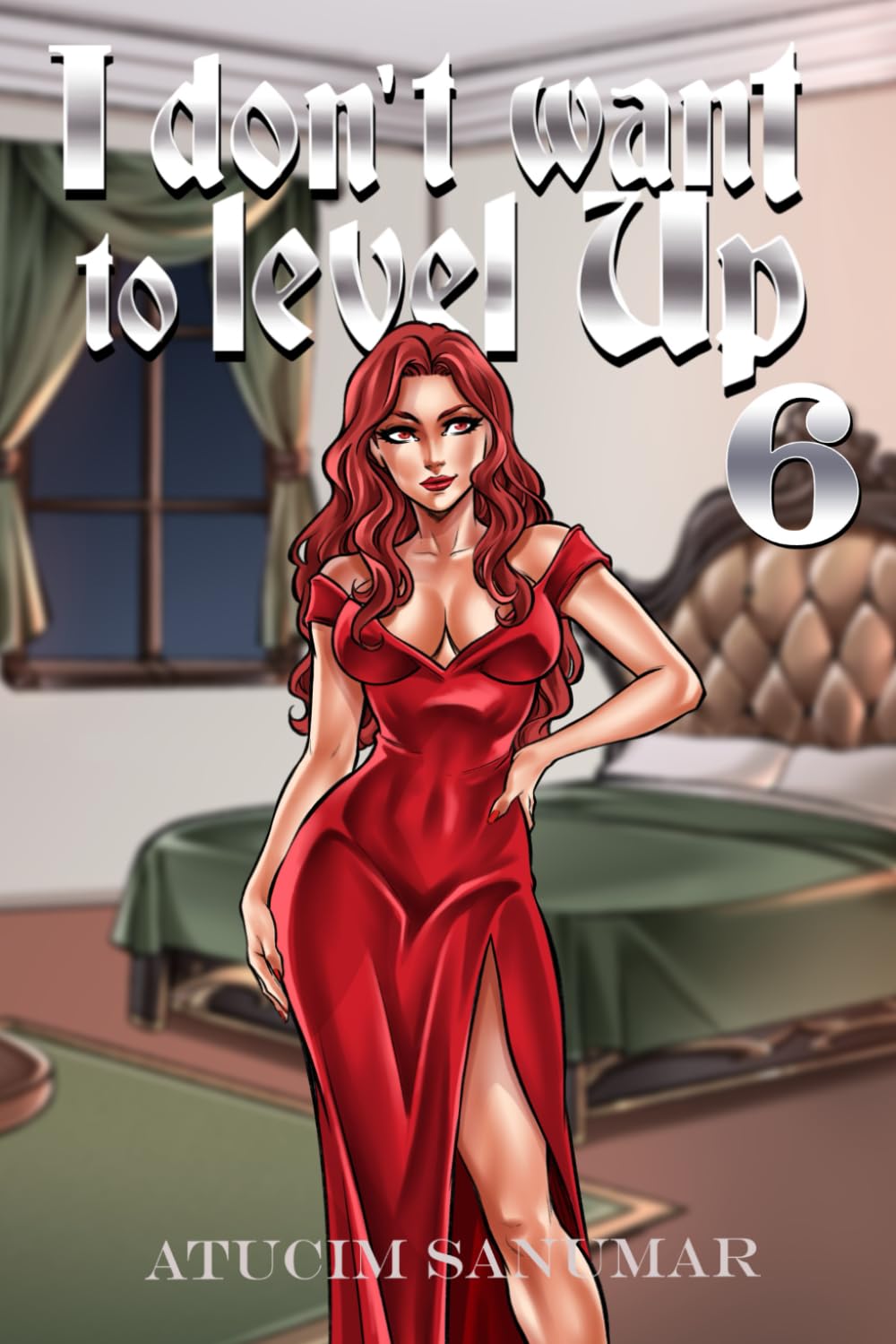 I Don't Want To Level Up Book 6: Isekai Harem Fantasy LitRPG Dungeon Exploration