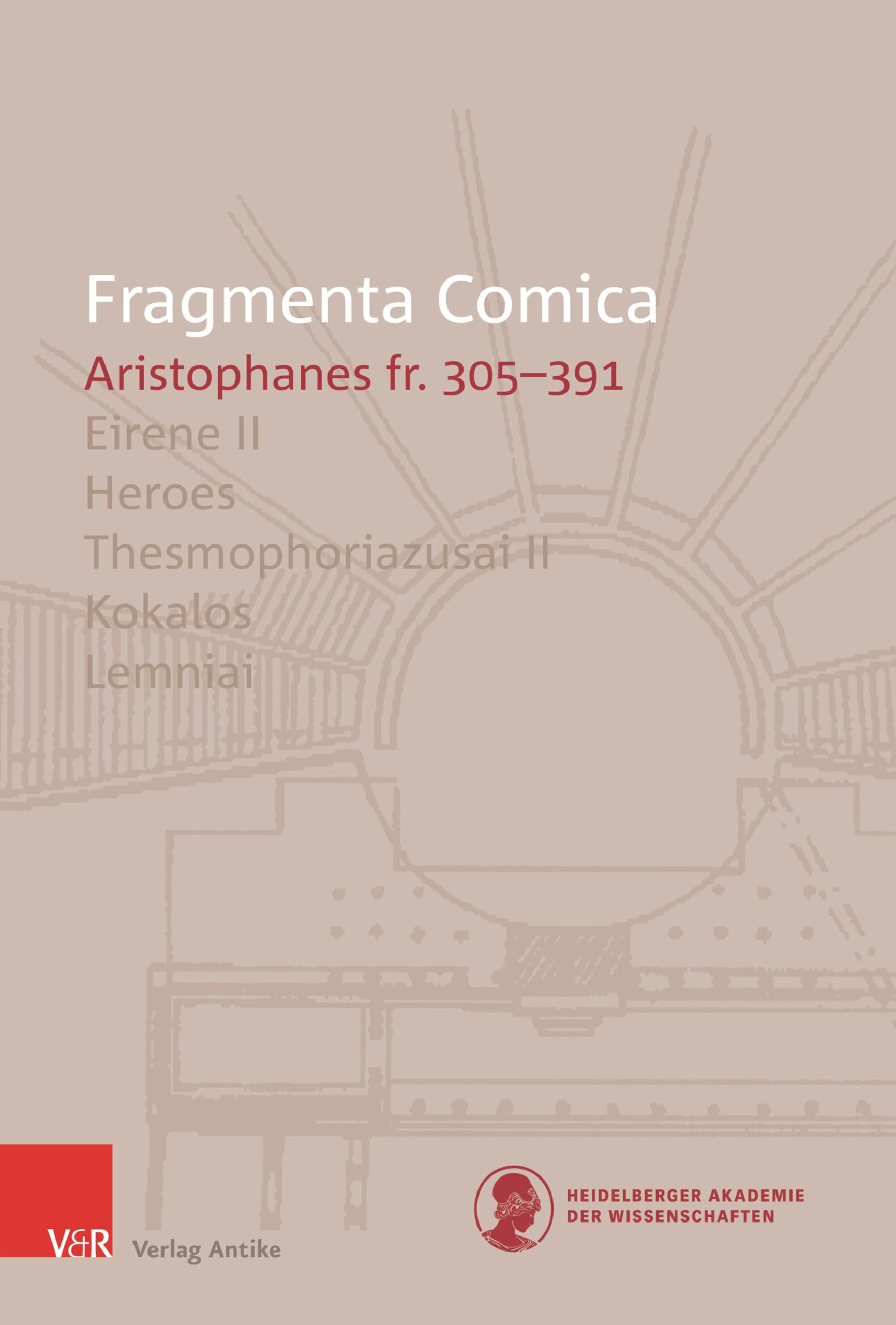 FrC 10.6 Aristophanes Eirene II – Lemniai (fr. 305-391) (Fragmenta Comica Vol. 1006)