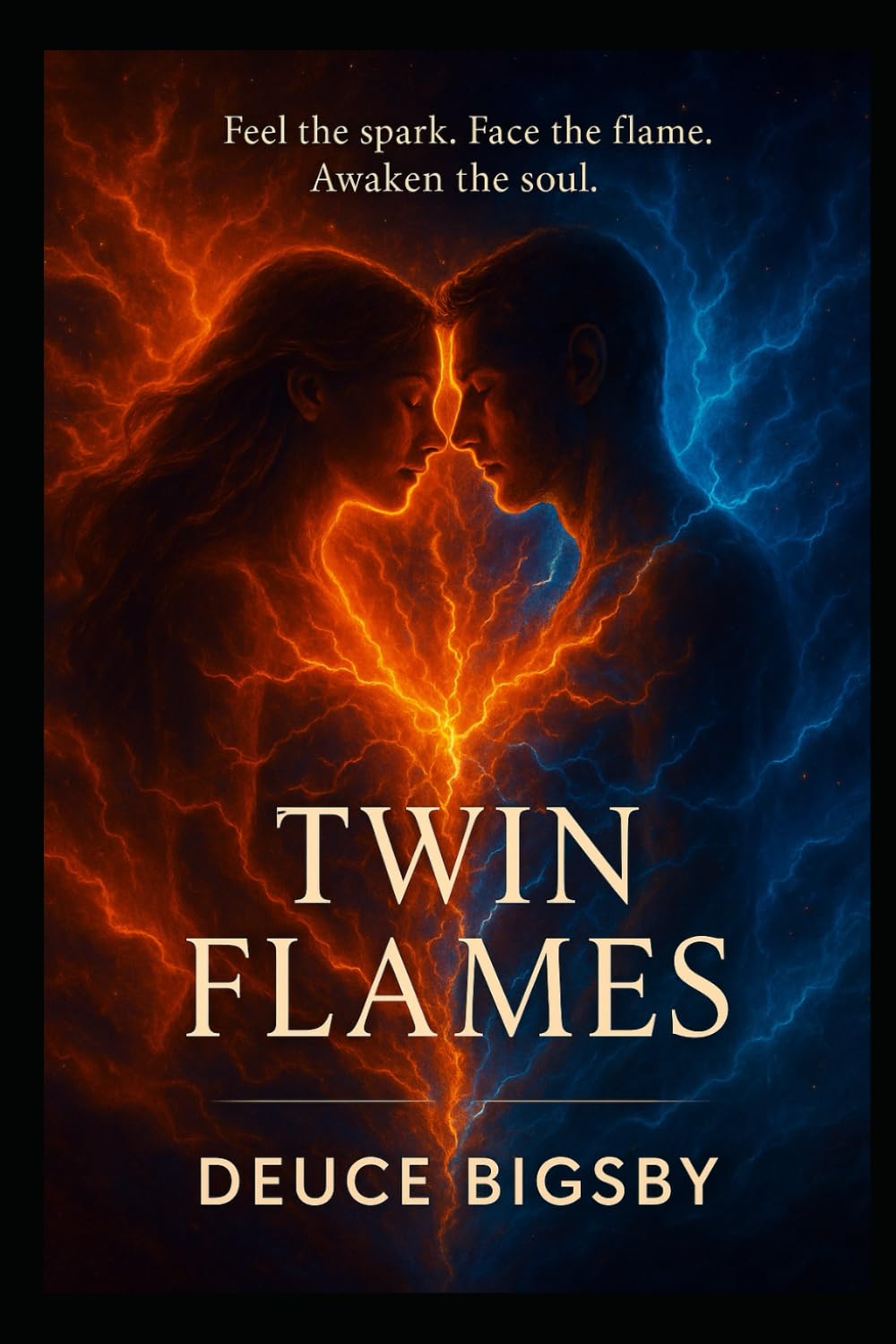 TWIN FLAMES: Feel the Spark. Face the Flame. Awaken the Soul.