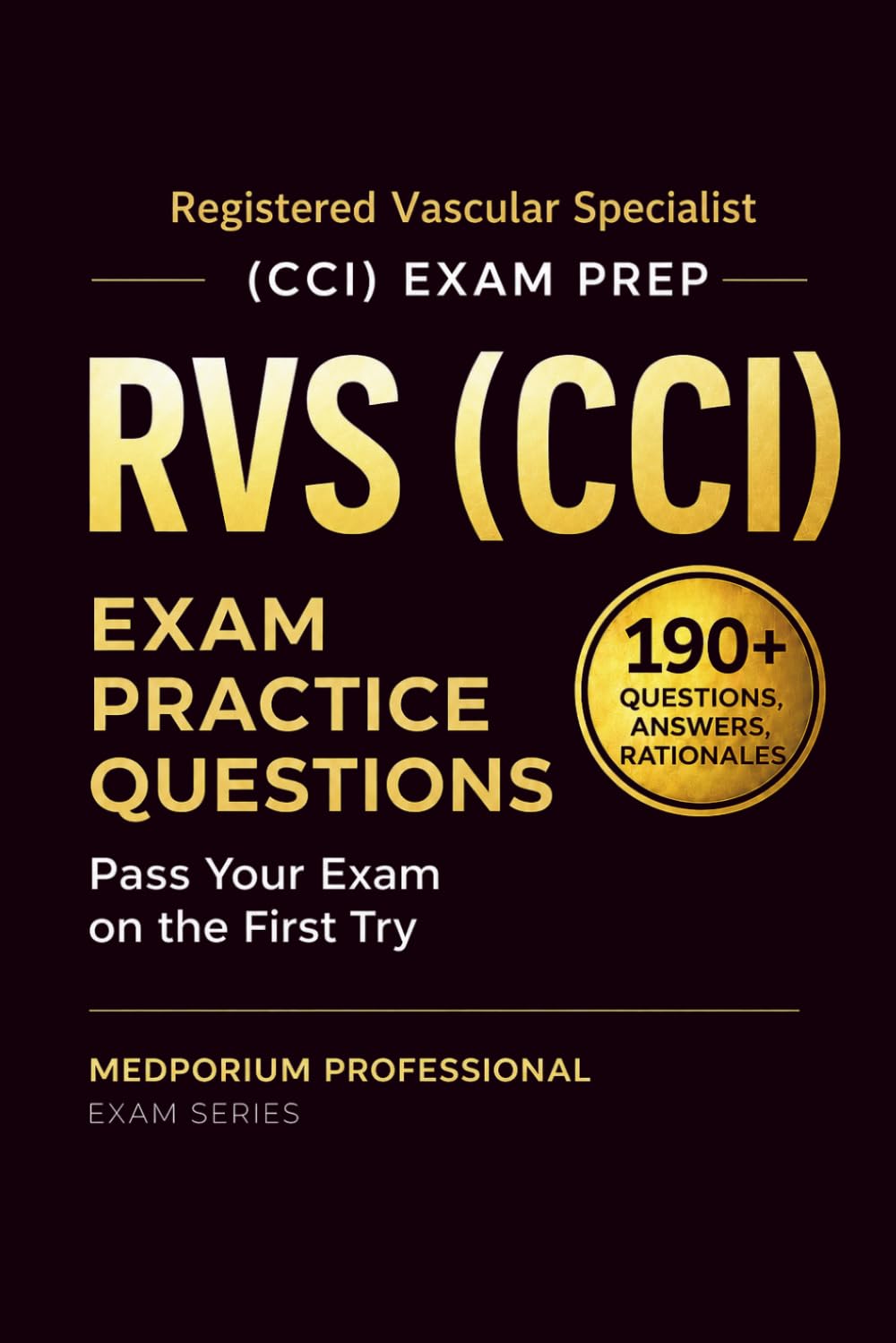 RVS (CCI) Exam Prep Question Bank | Registered Vascular Specialist: 190+ Practice Questions with Answers & Rationales — Updated 2026 Edition