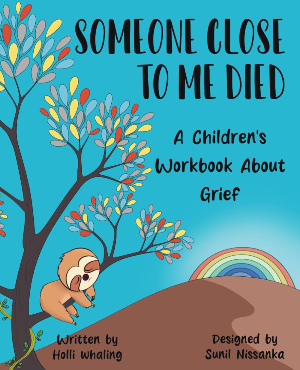 Someone Close to Me Died: A Children's Workbook About Grief | A Guide for Dealing with & Talking to Kids About Death