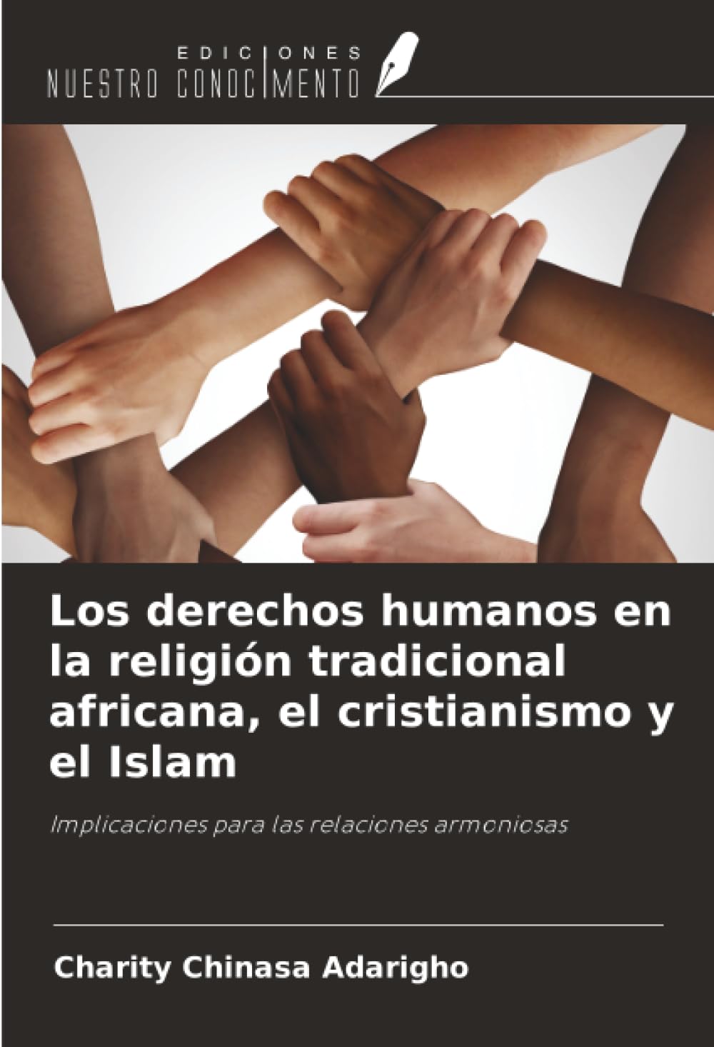 Los derechos humanos en la religión tradicional africana, el cristianismo y el Islam: Implicaciones para las relaciones armoniosas