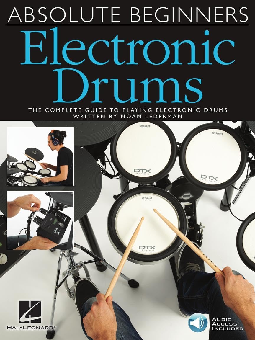 Noam Lederman Absolute Beginners Electronic Drums | Complete Guide to Playing Electronic Drums | Sheet Music and Instruction Songbook | 60 Audio Tracks | Drum Grooves for All Styles