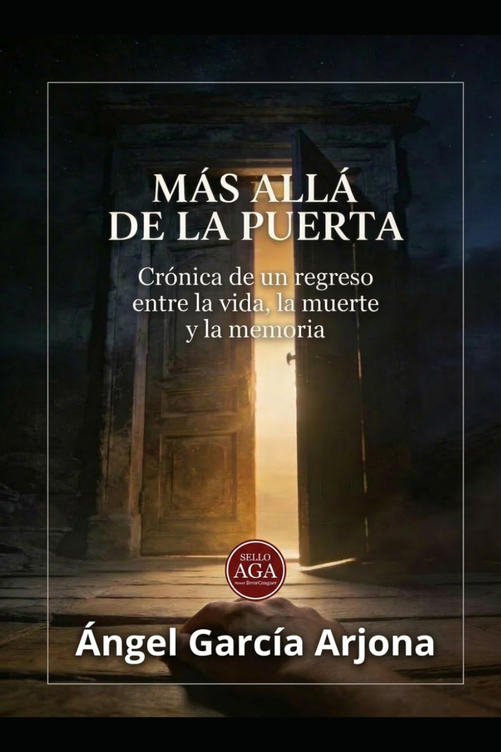 MÁS ALLÁ DE LA PUERTA: Crónica de un regreso entre la vida, la muerte y la memoria