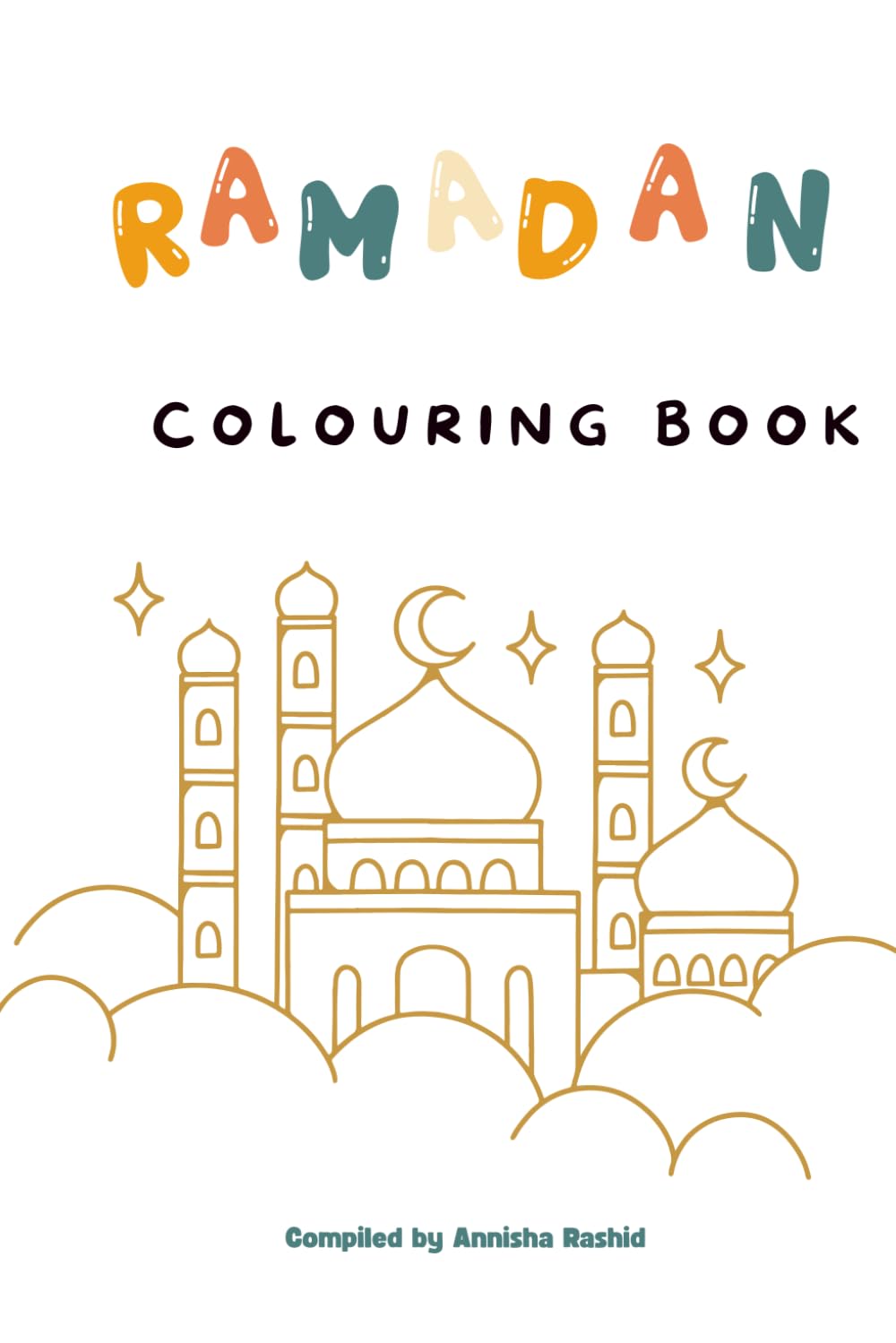 Ramadan Colouring Book: For Kids (Islamic Colouring Books for Kids)