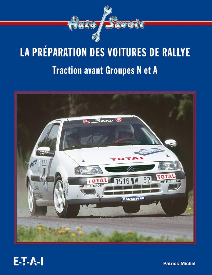 La Preparation Des Voitures De Rallye. Traction Avant Groupes N Et A