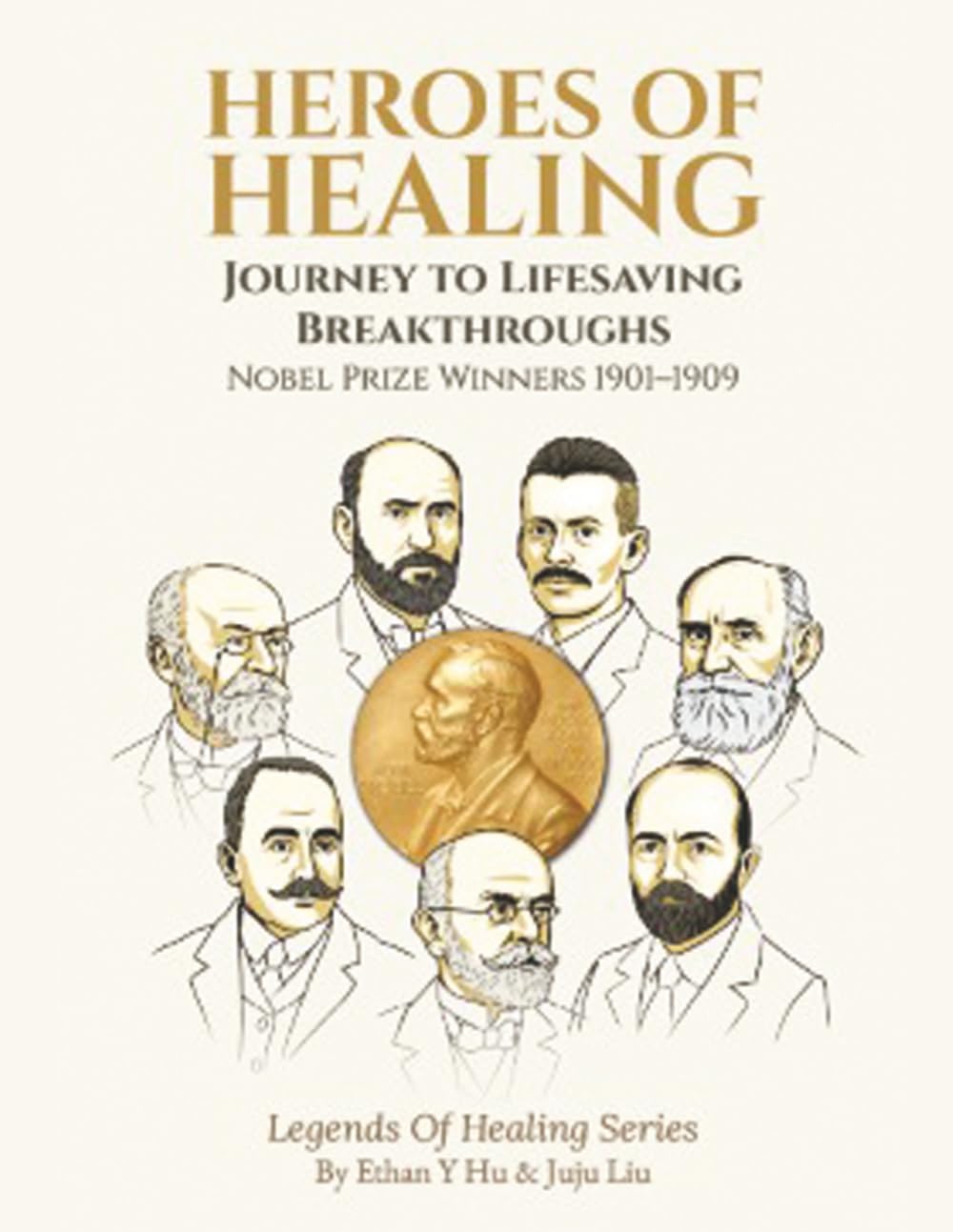 Heroes of Healing: Journey to Lifesaving Breakthroughs (Legends Of Healing Series)