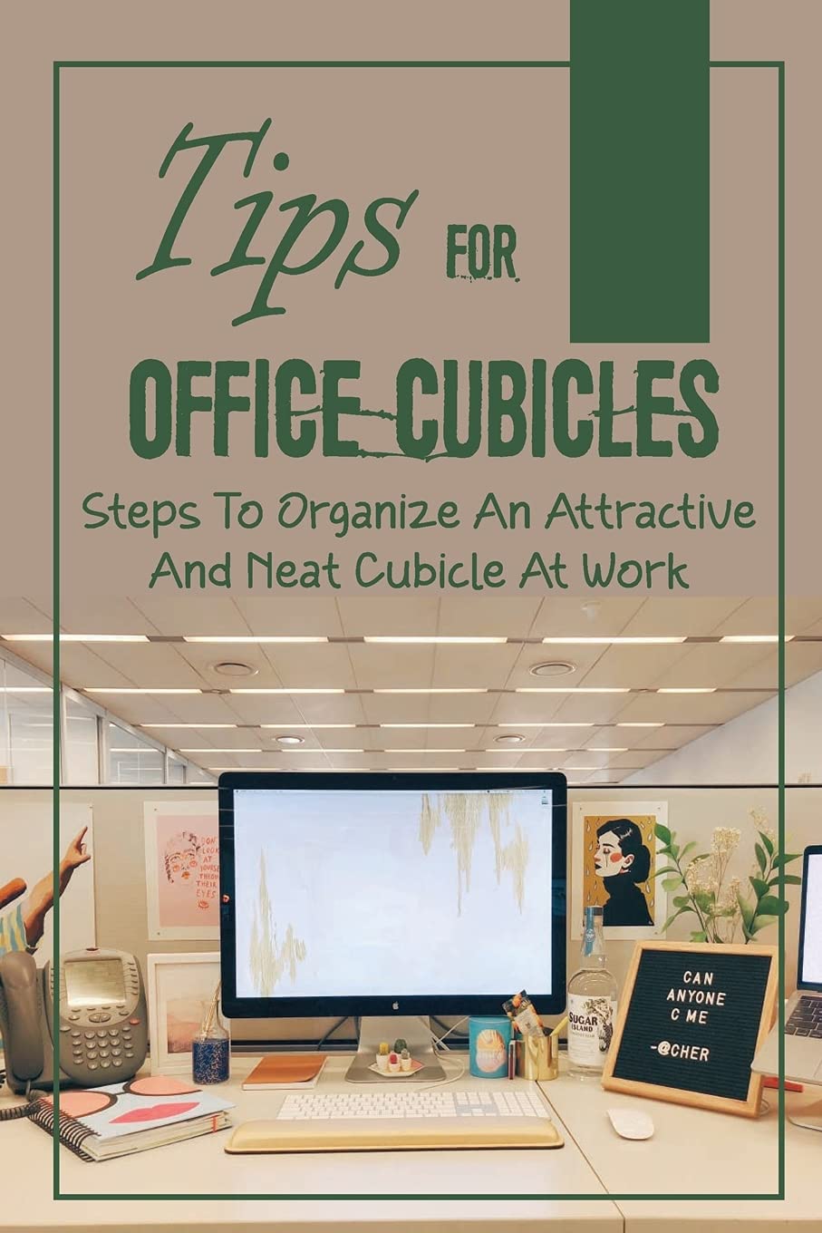 Buy Tips For Office Cubicles Steps To Organize An Attractive And Neat