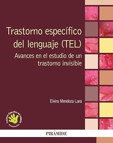 Trastorno específico del lenguaje (TEL): Avances en el estudio de un trastorno invisible (Psicología)