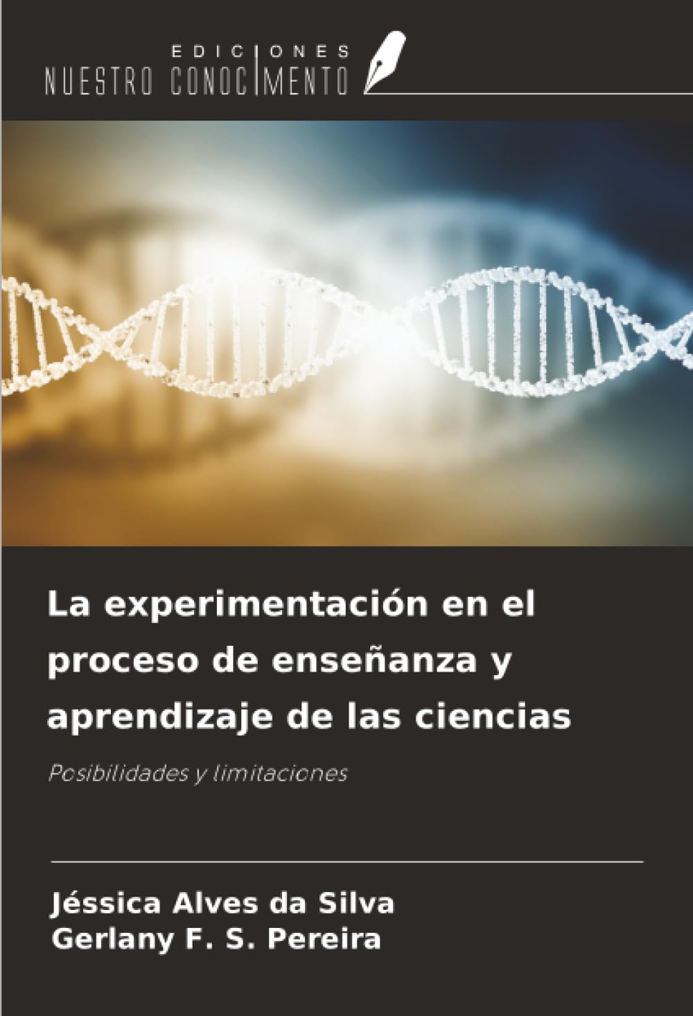 La experimentación en el proceso de enseñanza y aprendizaje de las ciencias: Posibilidades y limitaciones