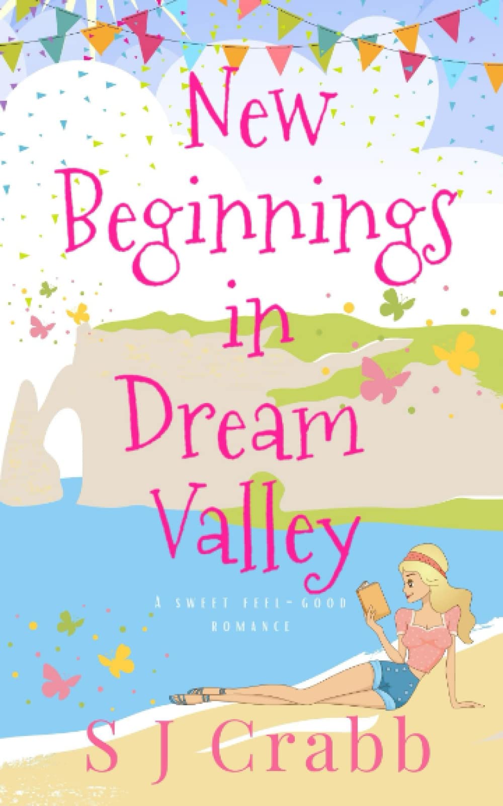 New Beginnings in Dream Valley: A sweet feel-good romance