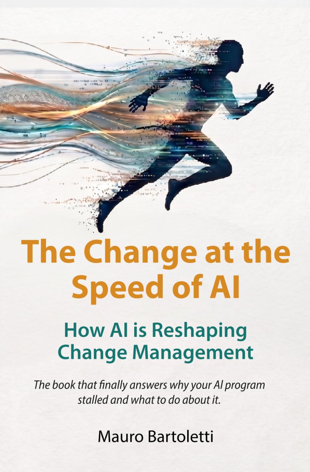 The Change at the Speed of AI: How AI is reshaping change management