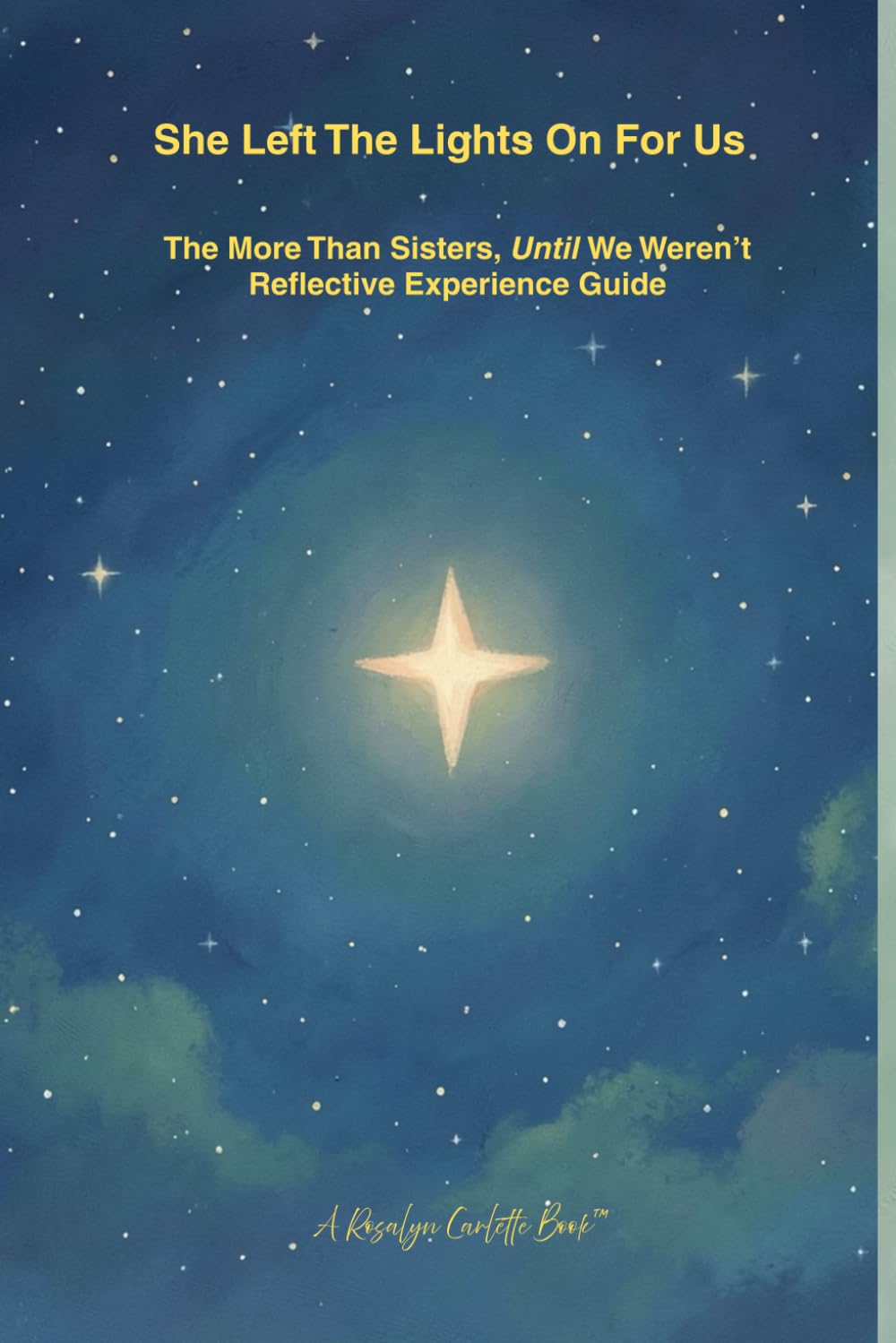 She Left The Lights On For Us: The More Than Sisters, Until We Weren’t Reflective Experience Guide