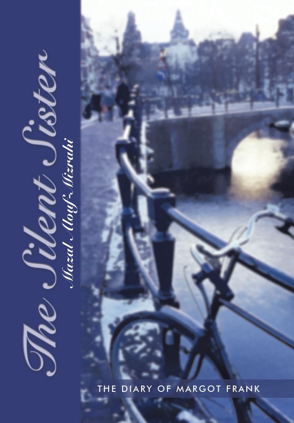 The Silent Sister: The Diary of Margot Frank