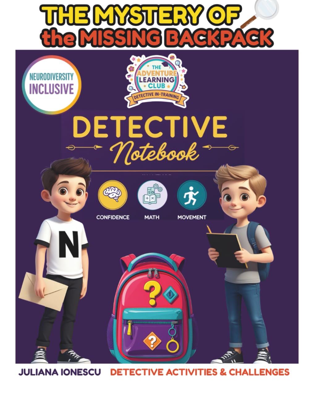 Detective Workbook: The Mystery of the Missing Backpack: A Math Adventure for Young Detectives Ages 6–12