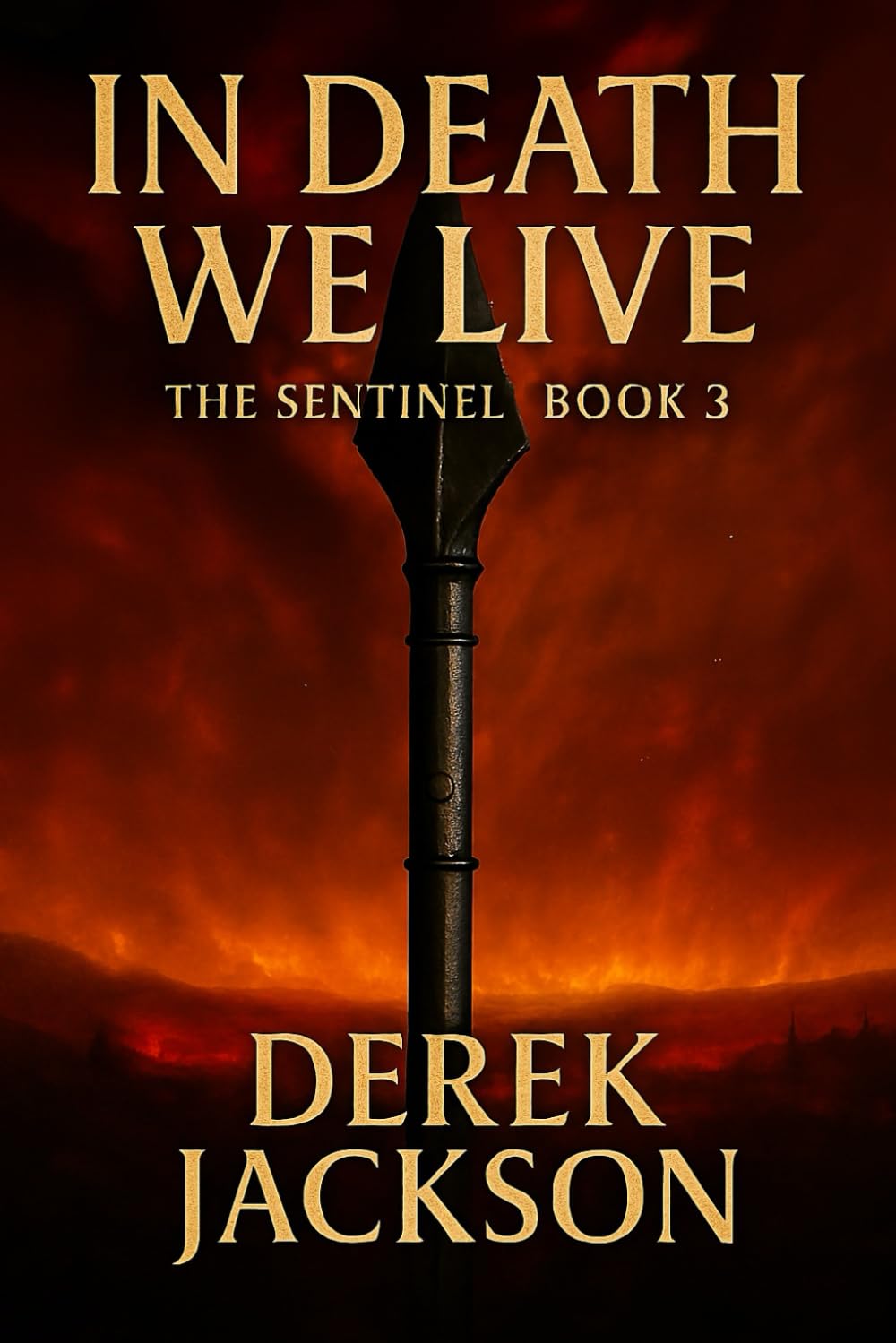 In Death We Live: The Sentinel, Book 3