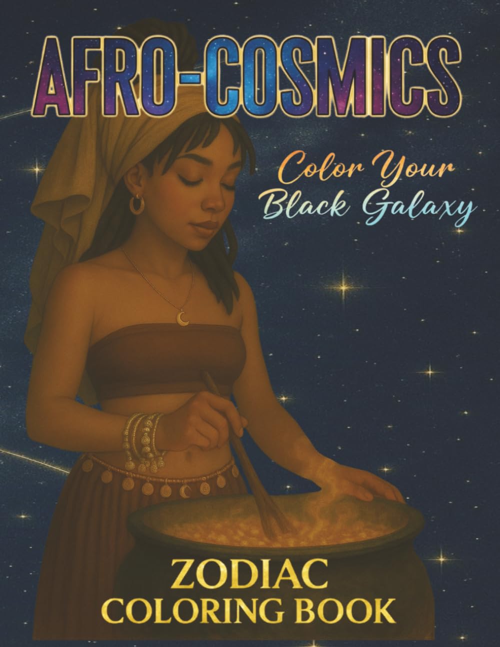 Afro Cosmics: An Afro-Centric Zodiac Coloring Book