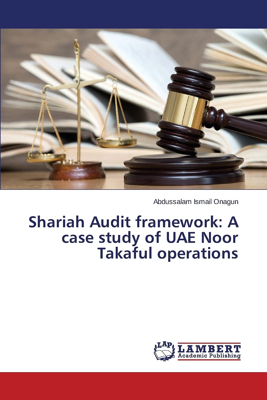 Shariah Audit framework: A case study of UAE Noor Takaful operations Paperback – December 22, 2014