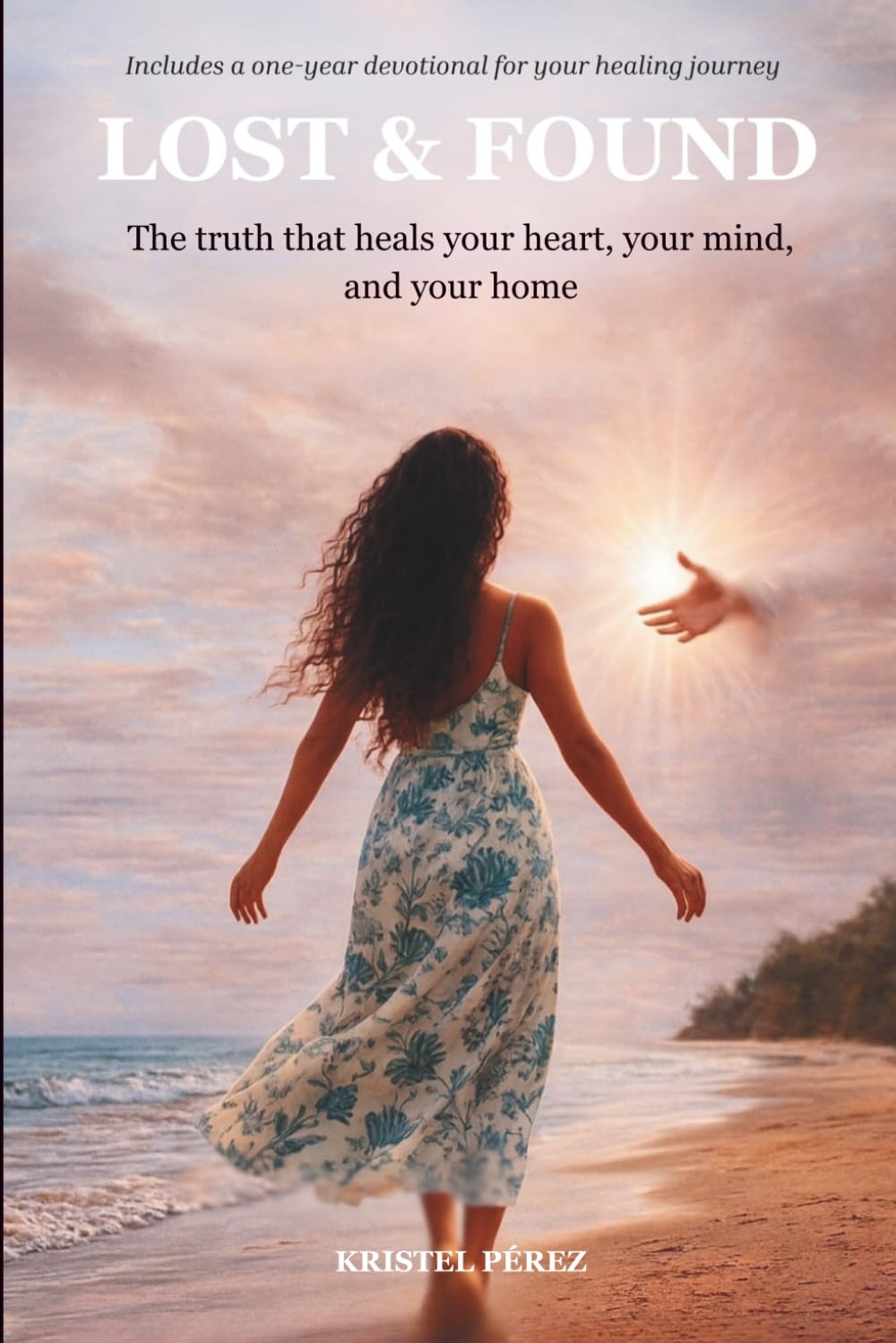 LOST AND FOUND: The truth that heals your heart, your mind, and your home