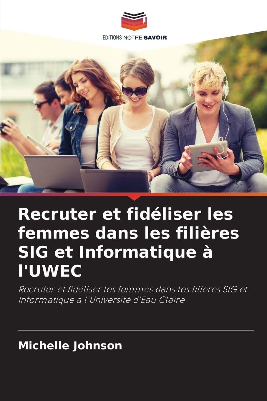 Recruter et fidéliser les femmes dans les filières SIG et Informatique à l'UWEC